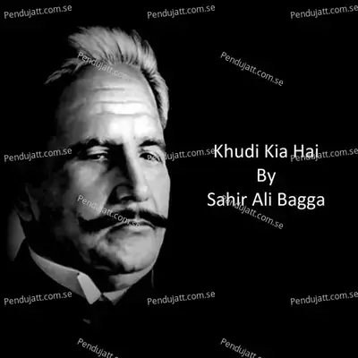 Khudi Kia Hai - Sahir Ali Bagga album cover 