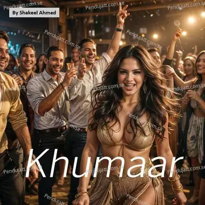 Khumaar - Shakeel Ahmed album cover 