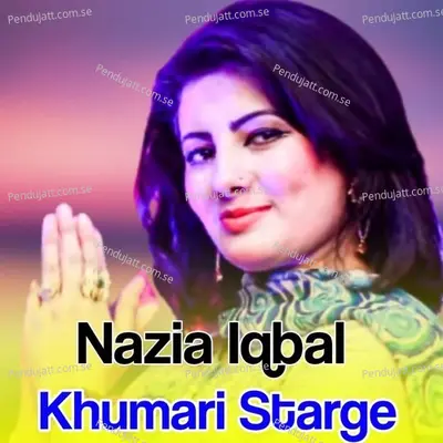 Khumari Starge - Nazia Iqbal cover album