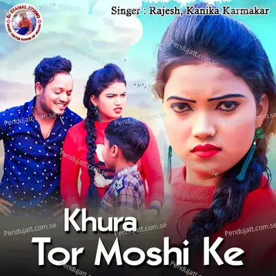 Khura Tor Moshi Ke - Rajesh album cover 