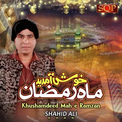 Khush Amdeed Mah E Ramzan - Shahid Ali Khan album cover 