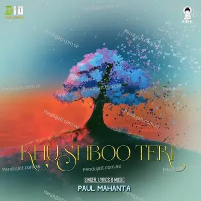 Khushboo Teri - Paul Mahanta album cover 
