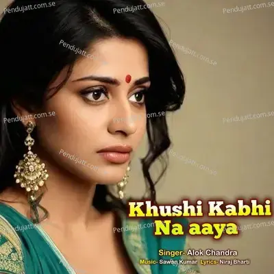 Khushi Kabhi Na Aaya - Alok Chandra album cover 