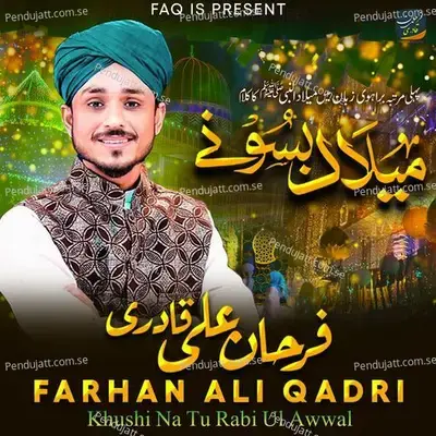 Khushi Na Tu Rabi Ul Awwal - Farhan Ali Qadri album cover 