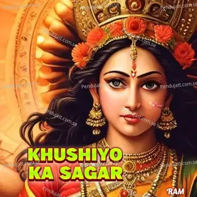 Khushiyo Ka Sagar - Ram album cover 