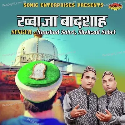 Khuwaja Badshah - Naushad Sabri album cover 