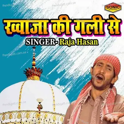 Khuwaja Ki Gali Se - Raja Hasan album cover 