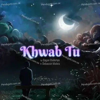 Khwab Tu - Gagan Baderiya album cover 