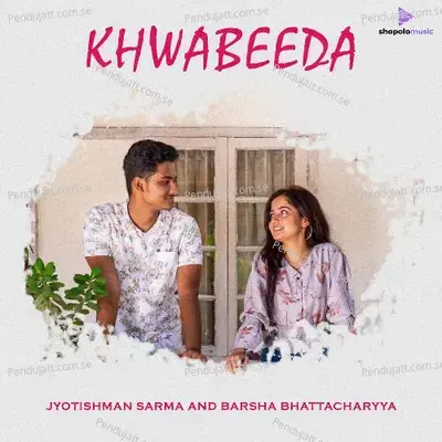 Khwabeeda - Jyotishman Sarma album cover 