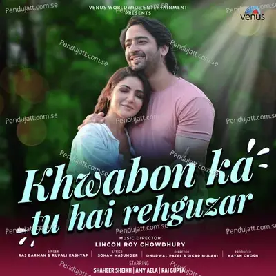 Khwabon Ka Tu Hai Rehguzar - Raj Barman album cover 