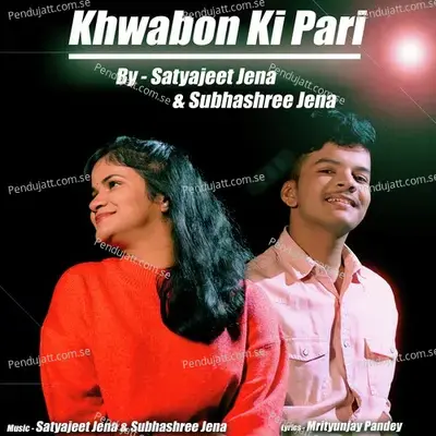 Khwabon Ki Pari - Satyajeet Jena album cover 