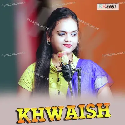 Khwaish - Lipika Bibhar album cover 