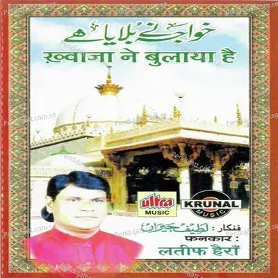 Khwaja Ne Bulaya Hai - Latif Haira cover album