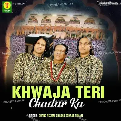 Khwaja Teri Chadar Ka - Chand Nizami album cover 