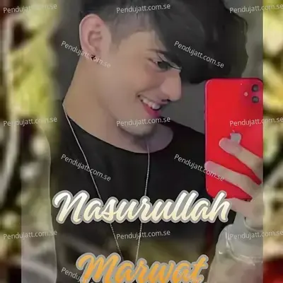 Gulla Rasha Zama Khawa Ta Dera Bebasi Da - Nasrullah Marwat album cover 