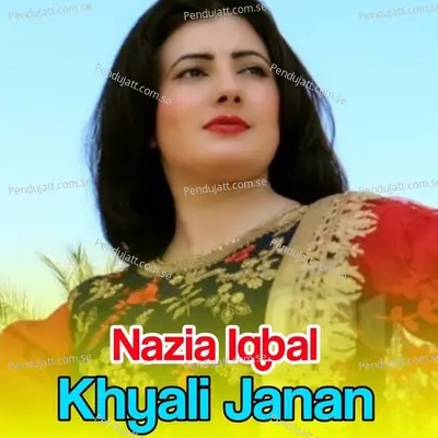 Khyali Janan - Nazia Iqbal cover album
