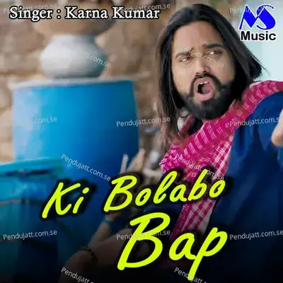 Ki Bolabo Bap - Karna Kumar album cover 