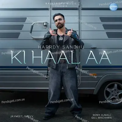 Ki Haal Aa - Harrdy Sandhu album cover