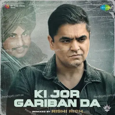 Ki Jor Gariban Da - Rishi Rich