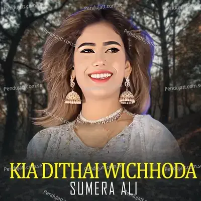 Kia Dithai Wichhoda - Sumera Ali album cover 