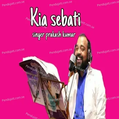 Kia Sebati - Prakash Kumar album cover 