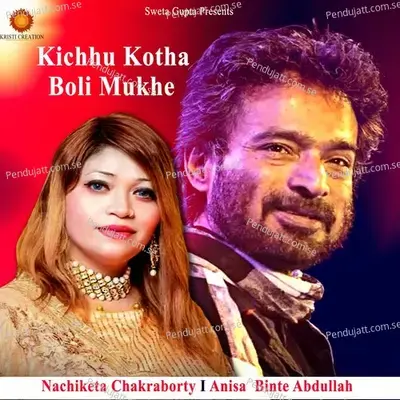 Kichhu Kotha Boli Mukhe - Nachiketa album cover 