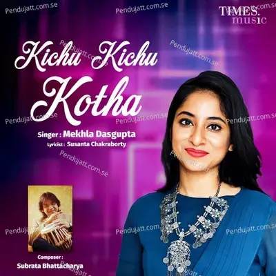 Kichu Kichu Kotha - Mekhla Dasgupta album cover 