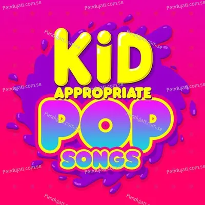 Kid Appropriate Pop Songs - Various Artists cover album