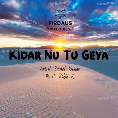 Kidar Nu Tu Geya - Sushil Kumar album cover 