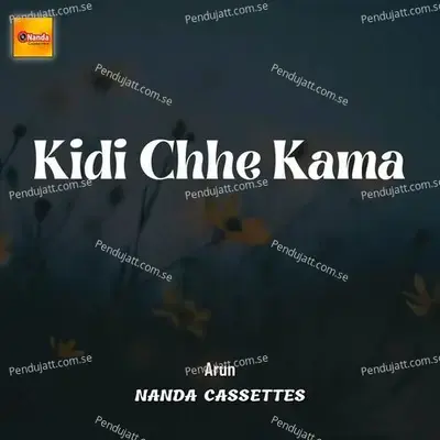 Kidi Chhe Kama - Arun album cover 