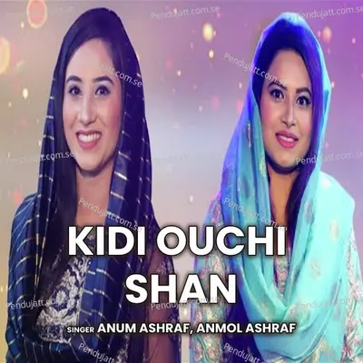 Kidi Ouchi Shan - Anum Ashraf album cover 
