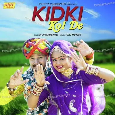 Kidki Kol De - Yuvraj Mewadi album cover 