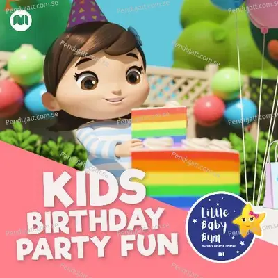 Birthday Cake Song - Little Baby Bum Nursery Rhyme Friends album cover 