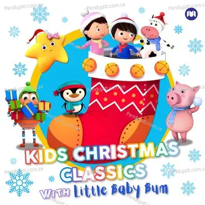 Kids Christmas Classics With Little Baby Bum - Little Baby Bum Nursery Rhyme Friends cover album