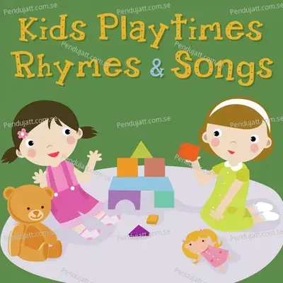 Kids Playtimes Rhymes And Songs - Nursery Rhymes and Kids Songs