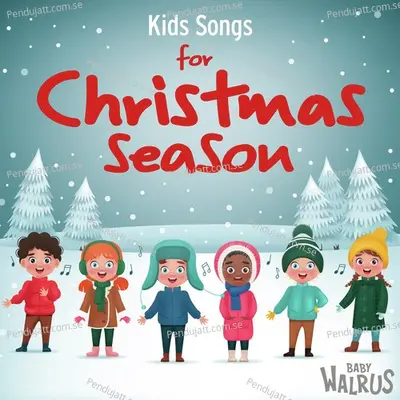 Kids Songs For Christmas Season - Baby Walrus cover album