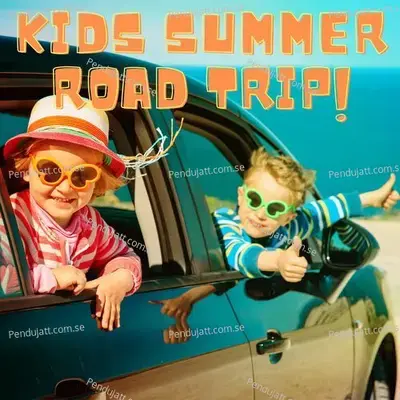 Kids Summer Road Trip  - Various Artists cover album