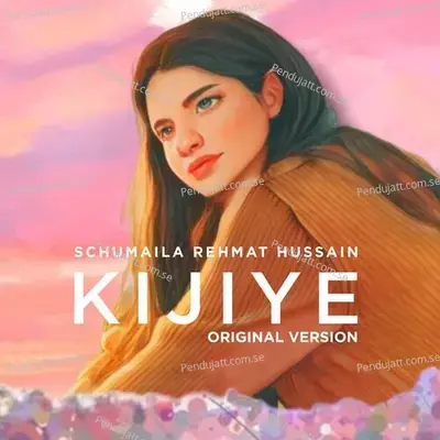 Kijiye - Schumaila Rehmat Hussain album cover 