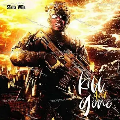 Kill And Gone - Shatta Wale album cover 