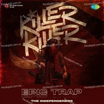 Killer Killer - Epic Trap - The Independeners album cover 