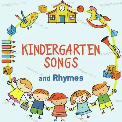 Kindergarten Songs And Rhymes - Nursery Rhymes and Kids Songs