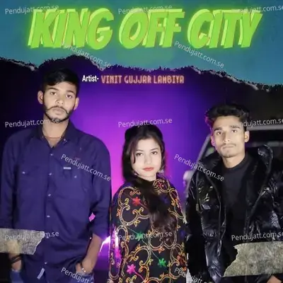 King Off City - Vinit gujjar lambiya album cover 