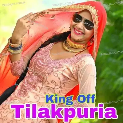 King Off Tilakpuria - Sakir Singer Mewati album cover 