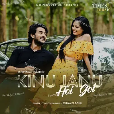 Kinu Janu Hoi Gol - Bornalee Deuri album cover 