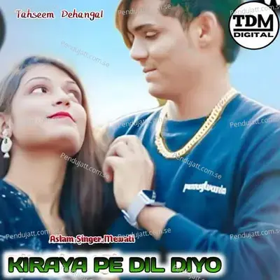 Kiraya Pe Dil Diyo - Tahseem Dehangal album cover 