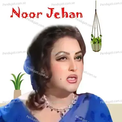 Ek Majbooe Ne Dunia - Noor Jehan album cover 