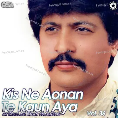 Pyar Nalon Wadh Menon Pyare Mil Gaye Ne - Attaullah Khan Esakhelvi album cover 