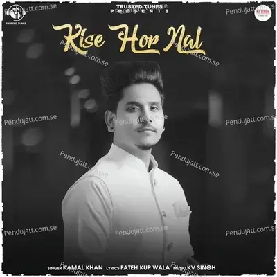 Kise Hor Nal - Kamal Khan album cover 