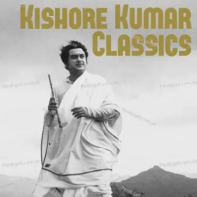 Kishore Kumar Classics - Kishore Kumar