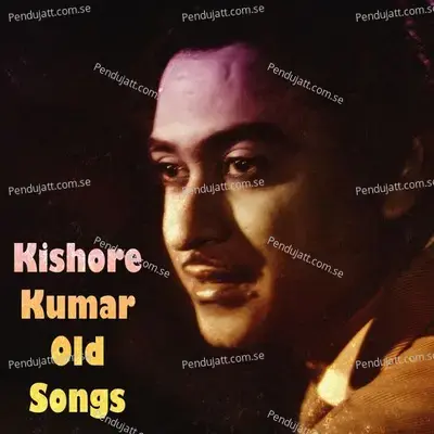 Kishore Kumar Old Songs - Kishore Kumar cover album